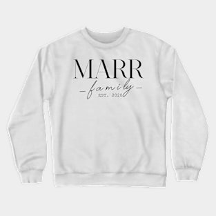 Marr Family EST. 2020, Surname, Marr Crewneck Sweatshirt